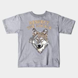 Respect the Locals Wolf Kids T-Shirt